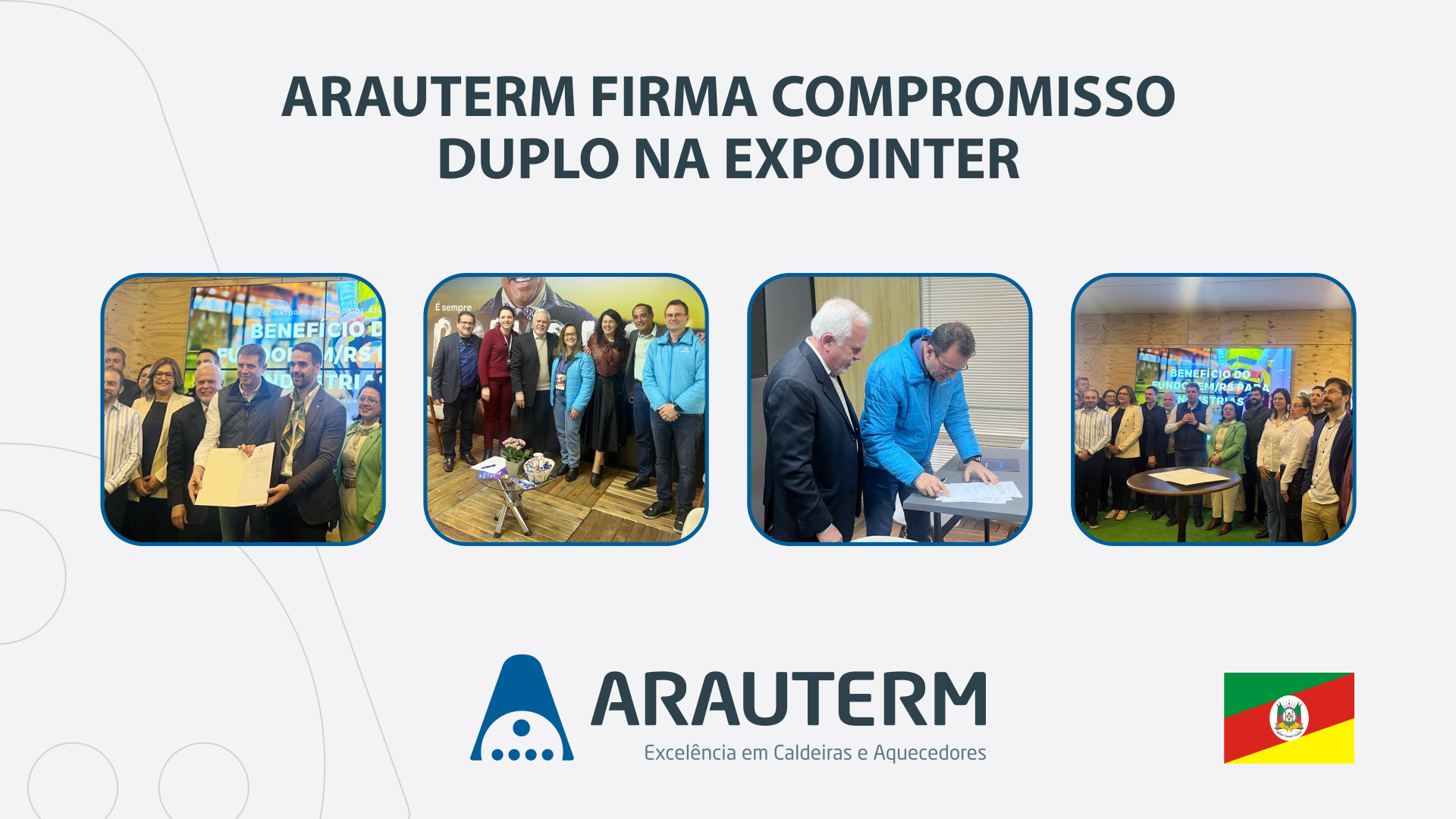 ARAUTERM FIRMA COMPROMISSO DUPLO NA EXPOINTER